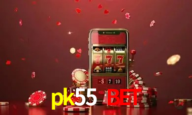 Explore as vantagens do pk55 bet: serviço profissional e confiabilidade
