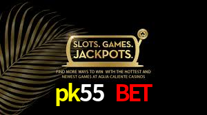 pk55 bet