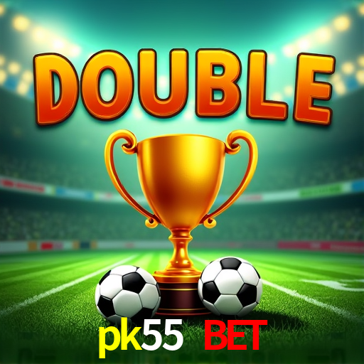 pk55 bet,pk55.com